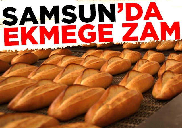 Samsun'da ekmek 2,5 lira oldu