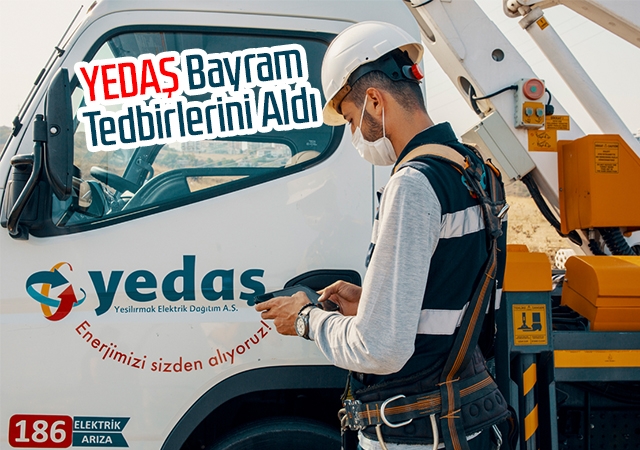 YEDAŞ Bayram Tedbirlerini Aldı